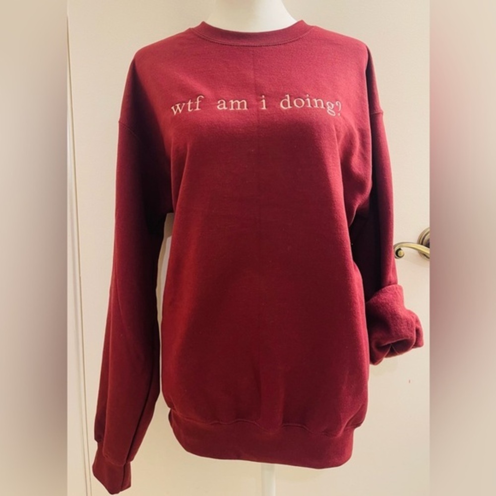 NWT wtf am i doing? sweatshirt, Maroon, Medium